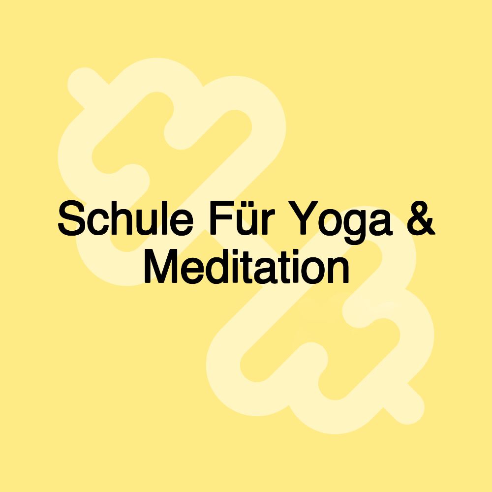 Schule Für Yoga & Meditation