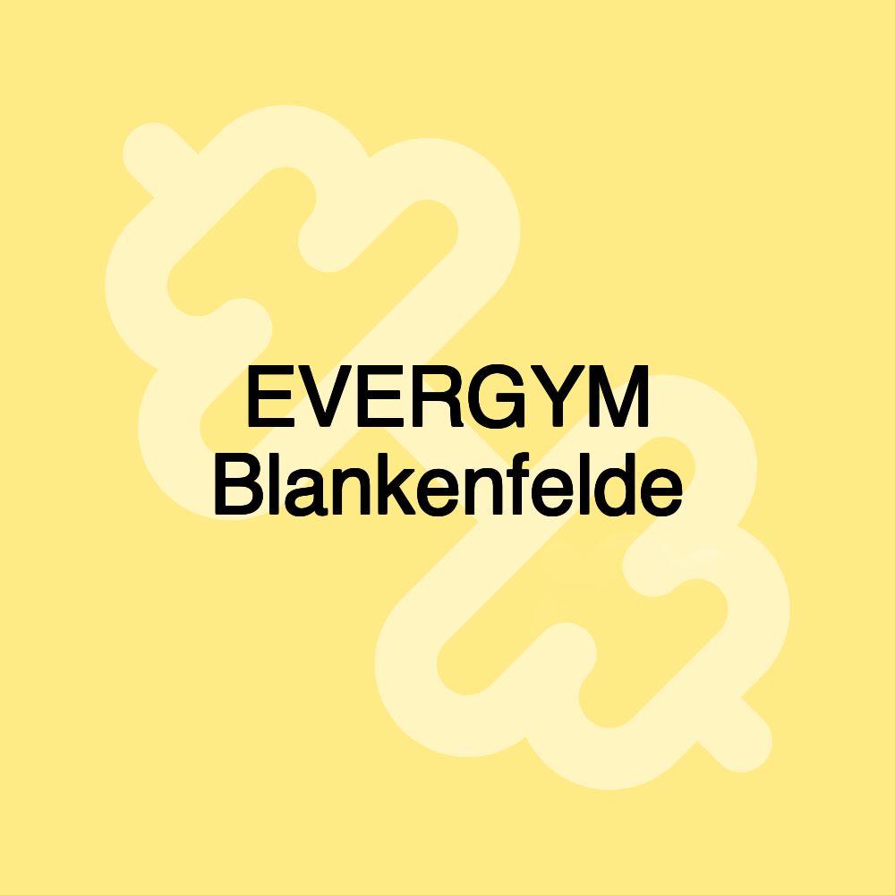 EVERGYM Blankenfelde