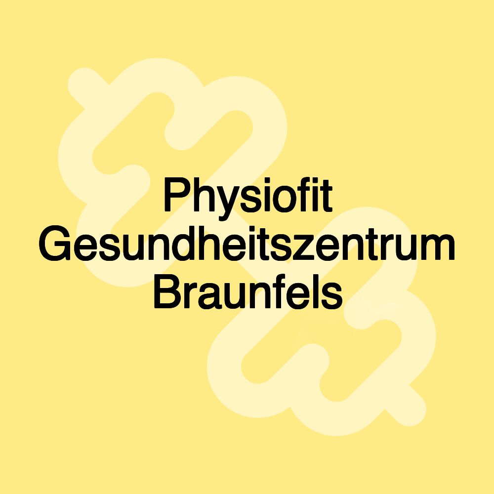 Physiofit Gesundheitszentrum Braunfels