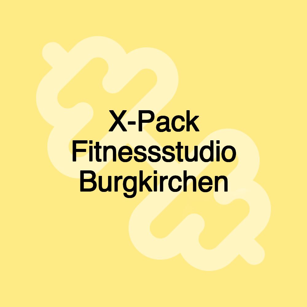 X-Pack Fitnessstudio Burgkirchen