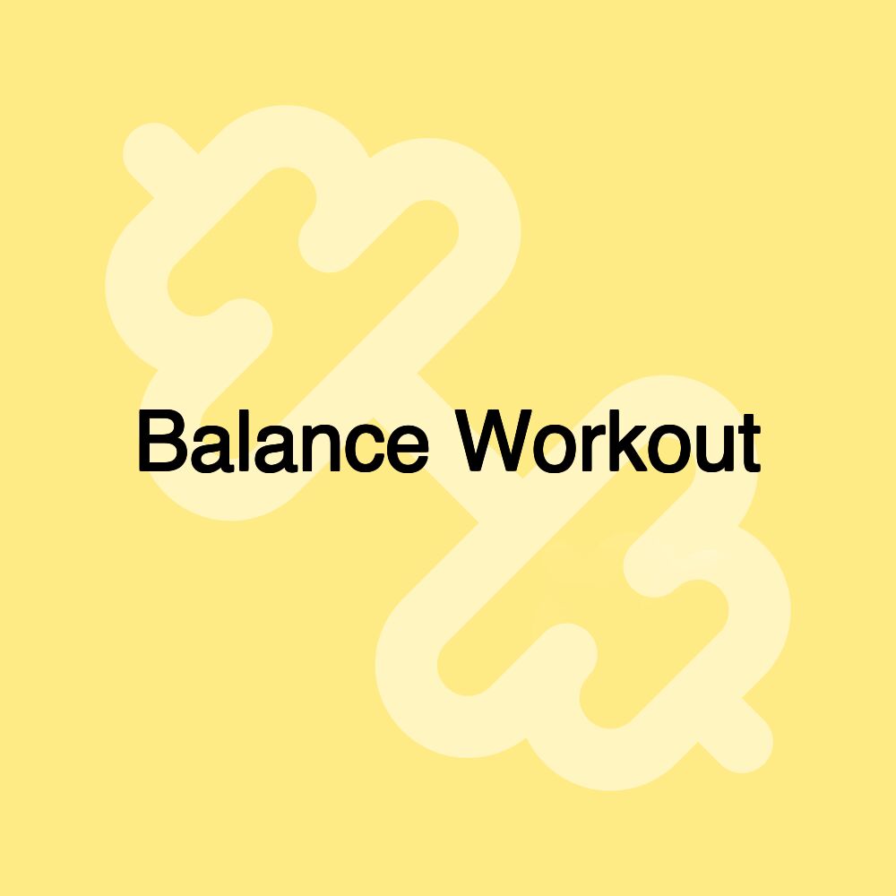 Balance Workout