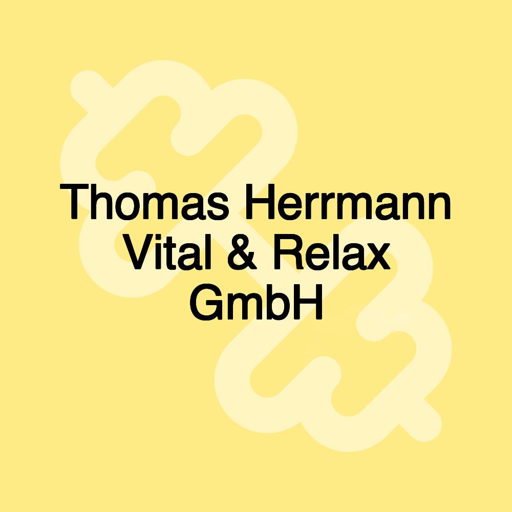 Thomas Herrmann Vital & Relax GmbH