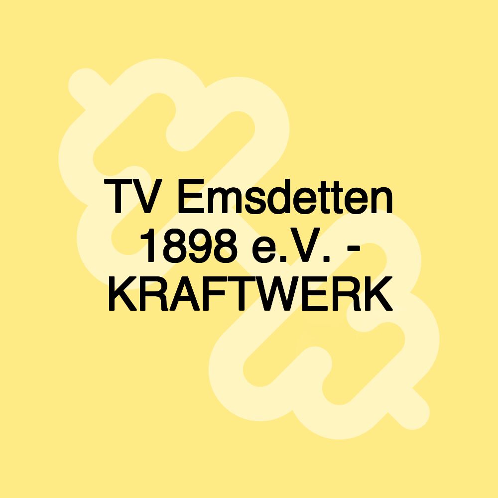 TV Emsdetten 1898 e.V. - KRAFTWERK