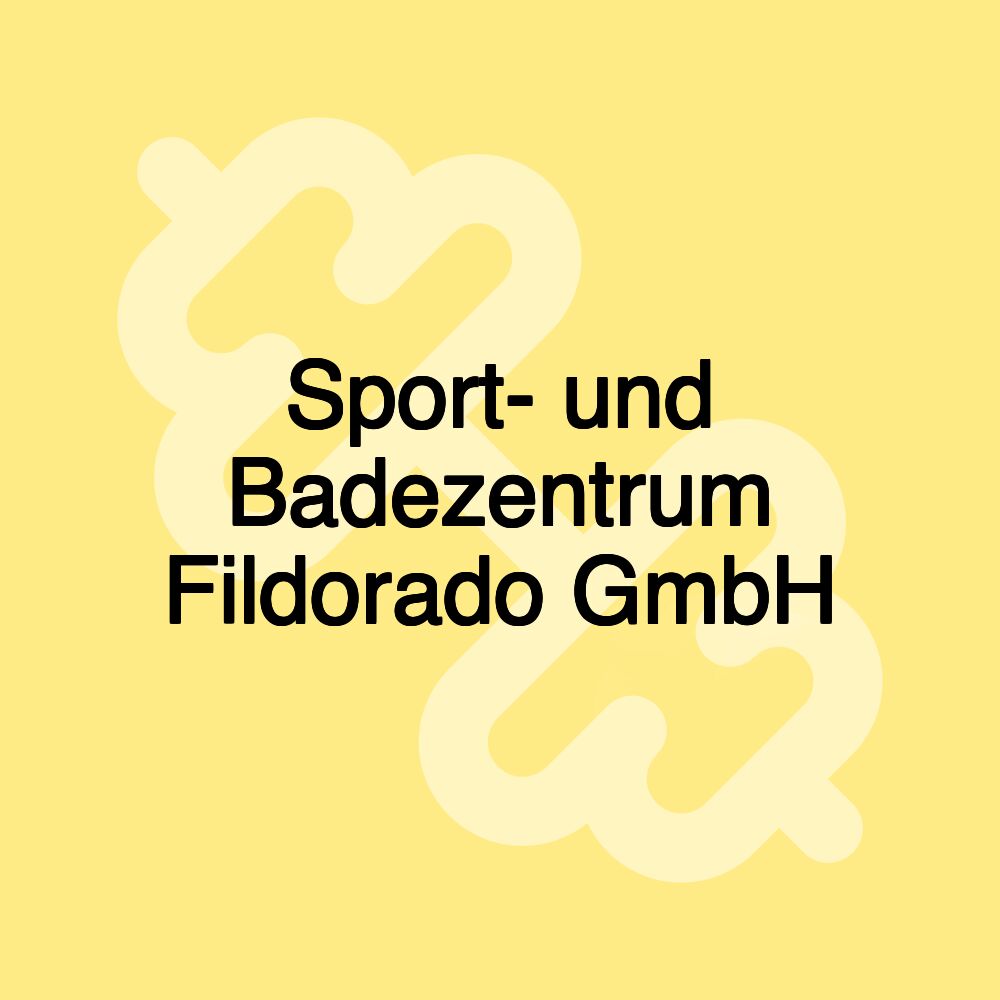 Sport- und Badezentrum Fildorado GmbH