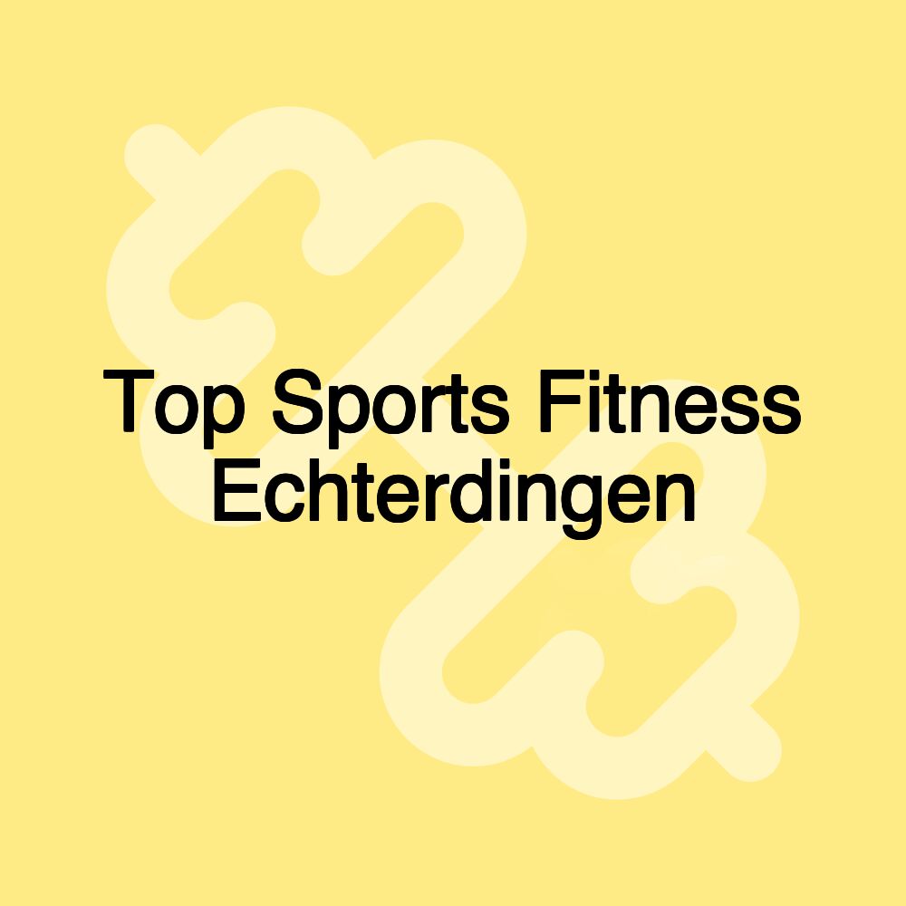 Top Sports Fitness Echterdingen