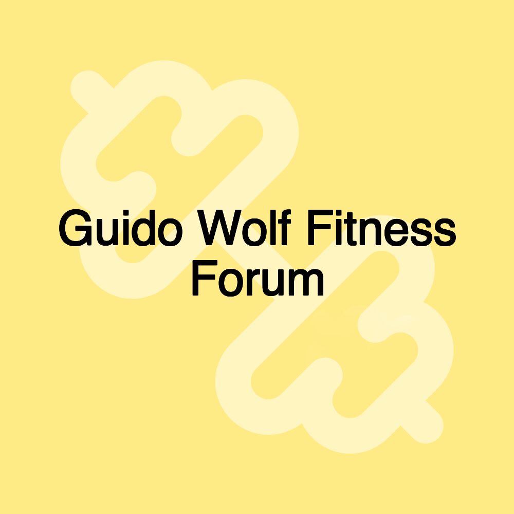 Guido Wolf Fitness Forum