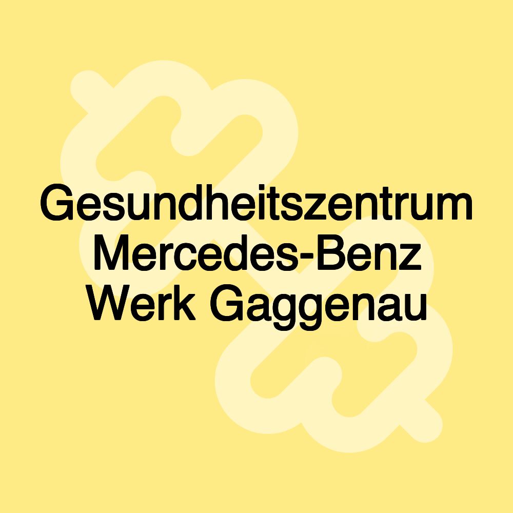 Gesundheitszentrum Mercedes-Benz Werk Gaggenau