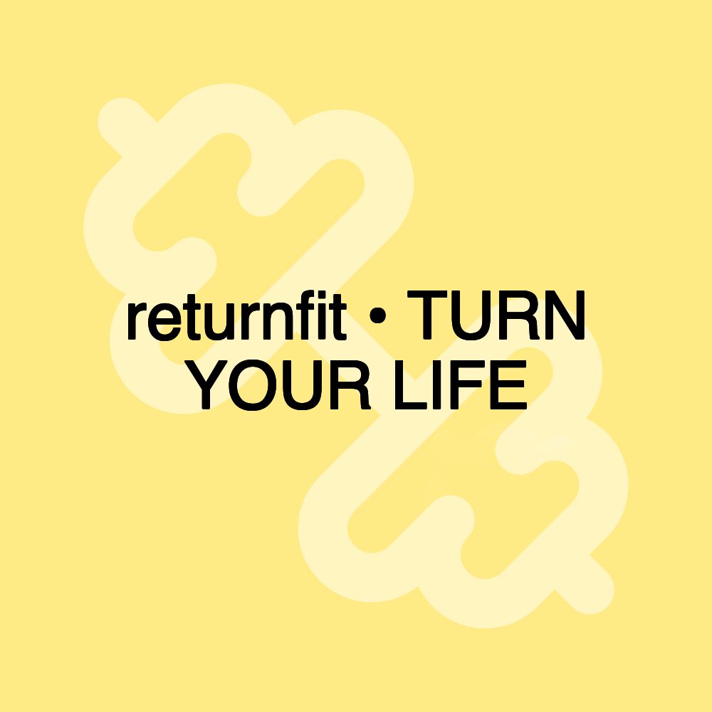 returnfit • TURN YOUR LIFE