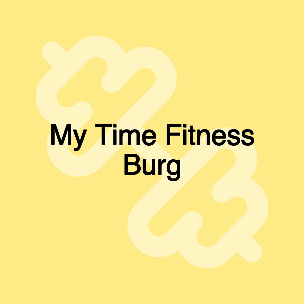 My Time Fitness Burg