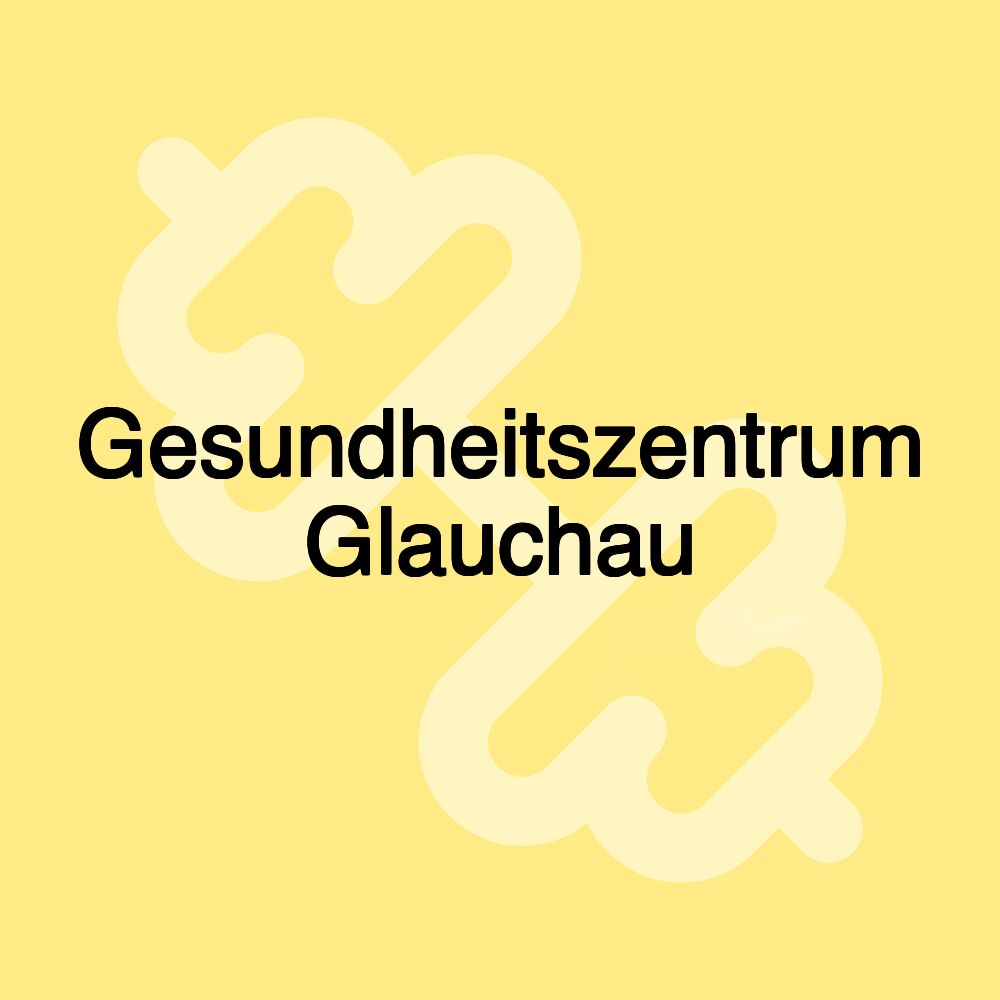 Gesundheitszentrum Glauchau