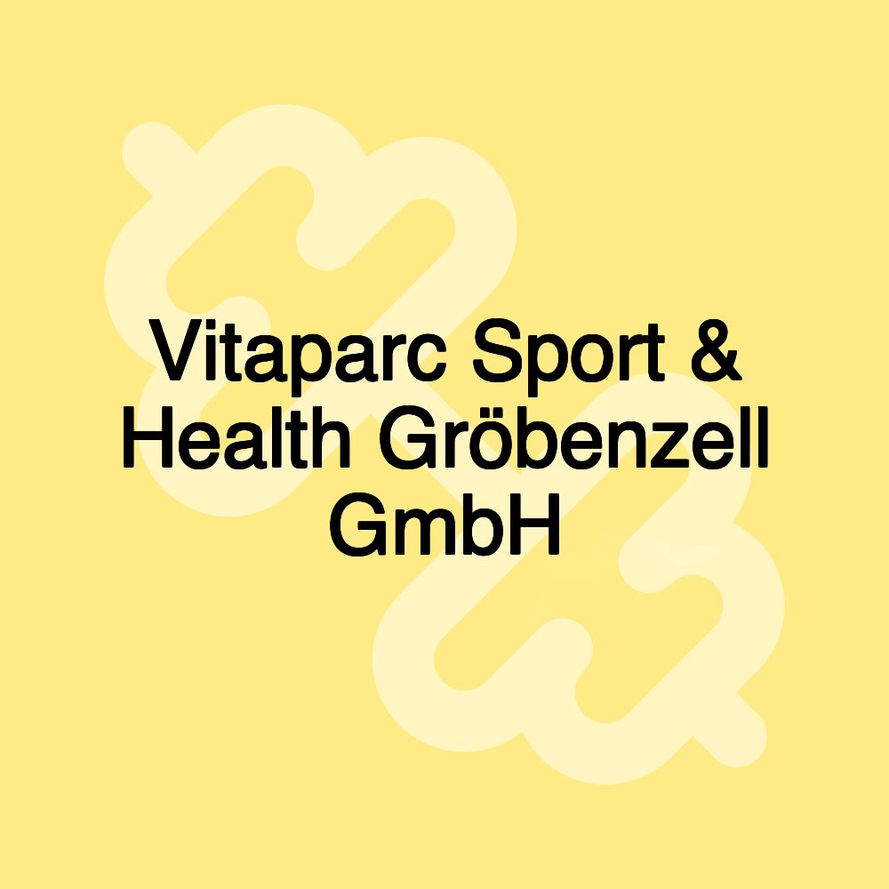 Vitaparc Sport & Health Gröbenzell GmbH