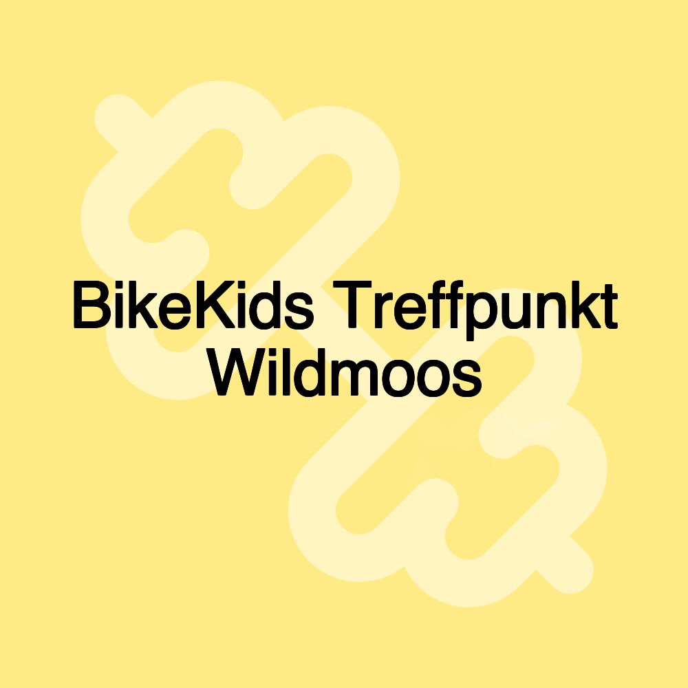 BikeKids Treffpunkt Wildmoos