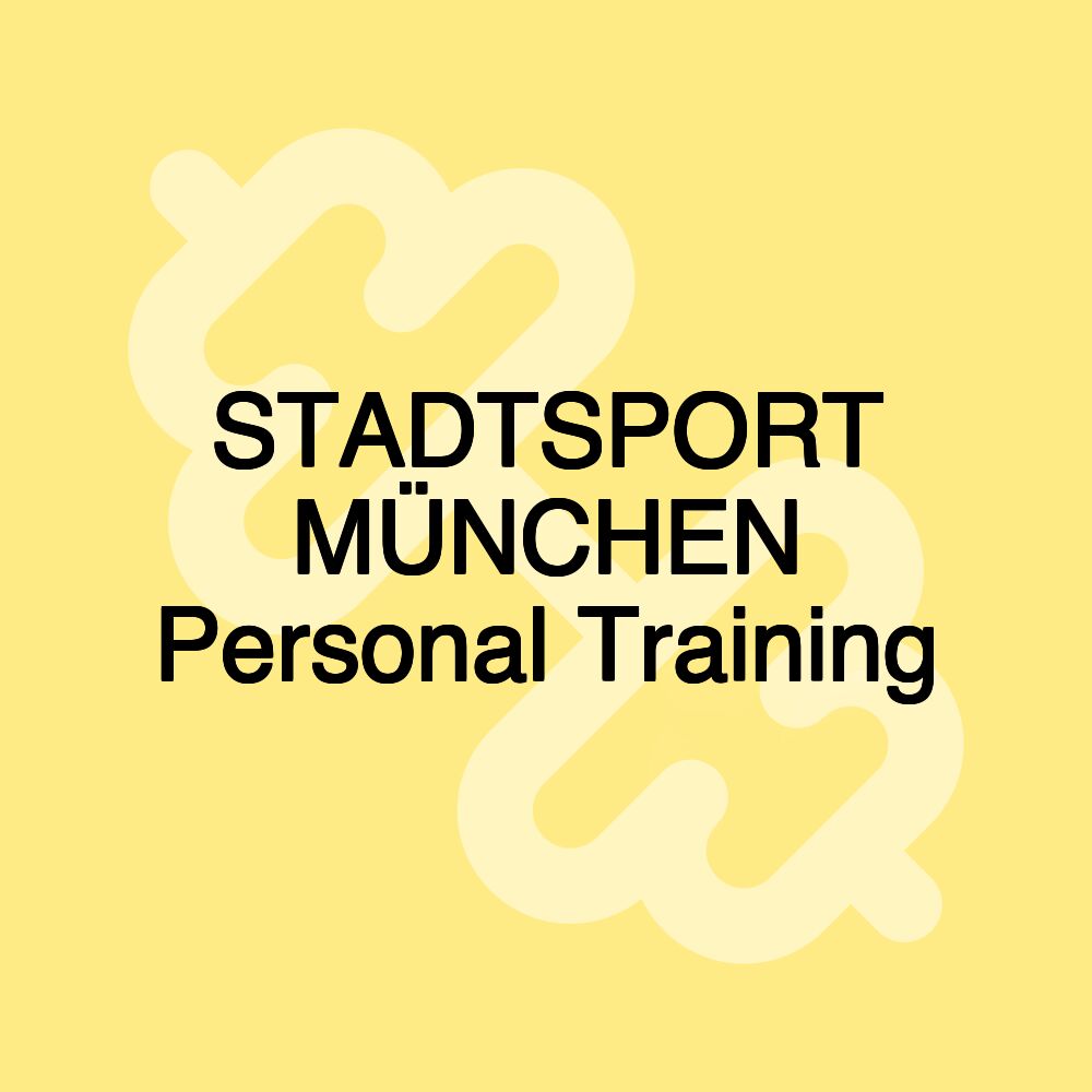 STADTSPORT MÜNCHEN Personal Training