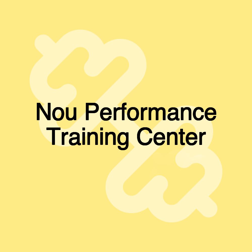 Nou Performance Training Center