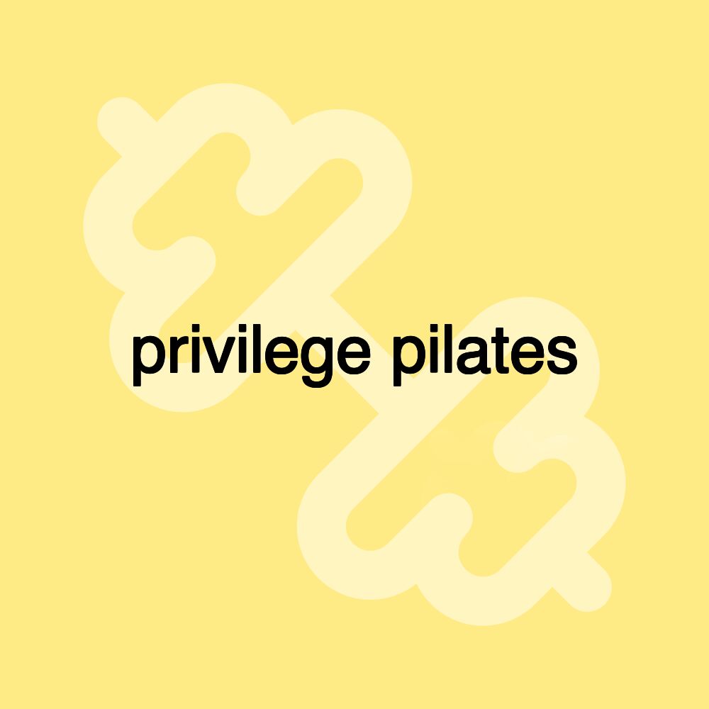 privilege pilates