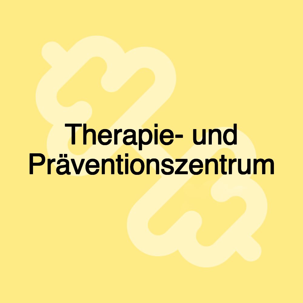 Therapie- und Präventionszentrum