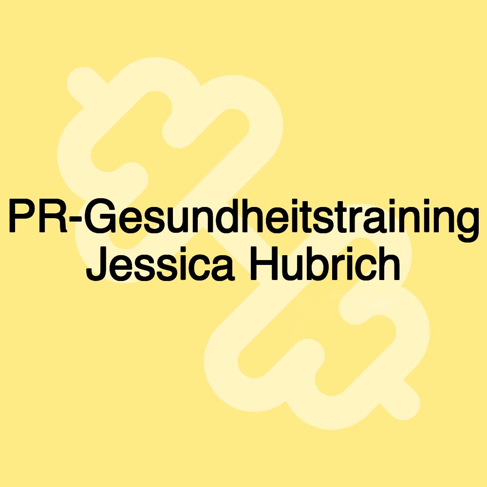 PR-Gesundheitstraining Jessica Hubrich