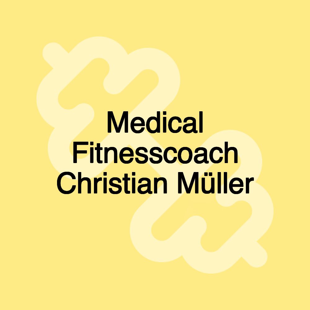 Medical Fitnesscoach Christian Müller