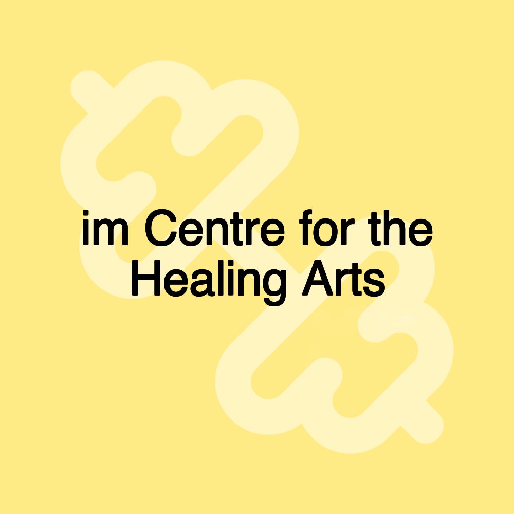 im Centre for the Healing Arts