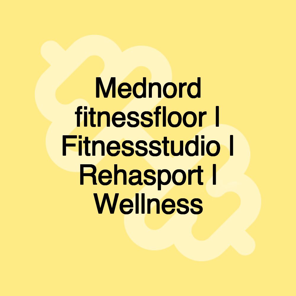 Mednord fitnessfloor | Fitnessstudio | Rehasport | Wellness