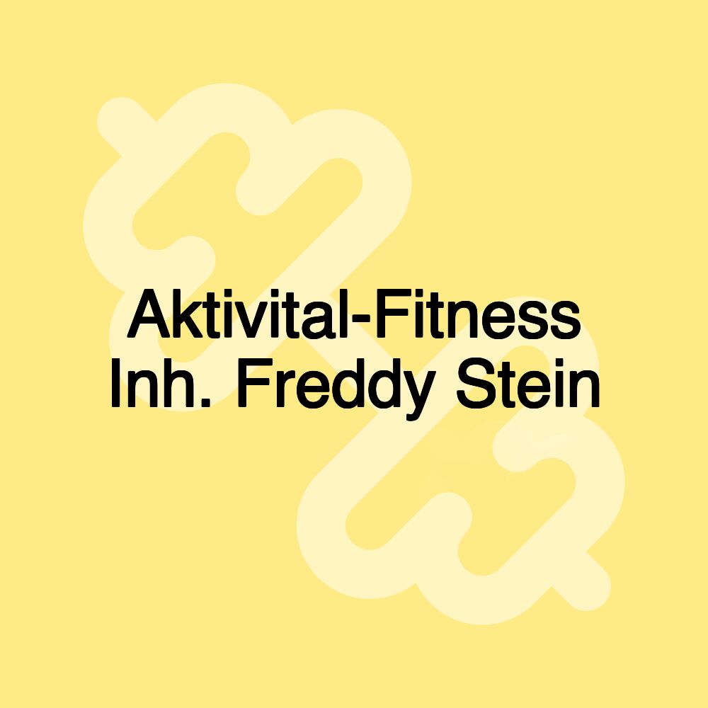 Aktivital-Fitness Inh. Freddy Stein