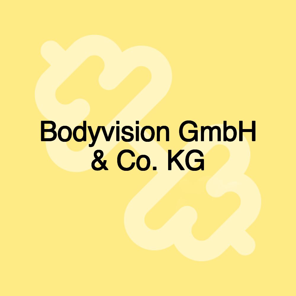 Bodyvision GmbH & Co. KG