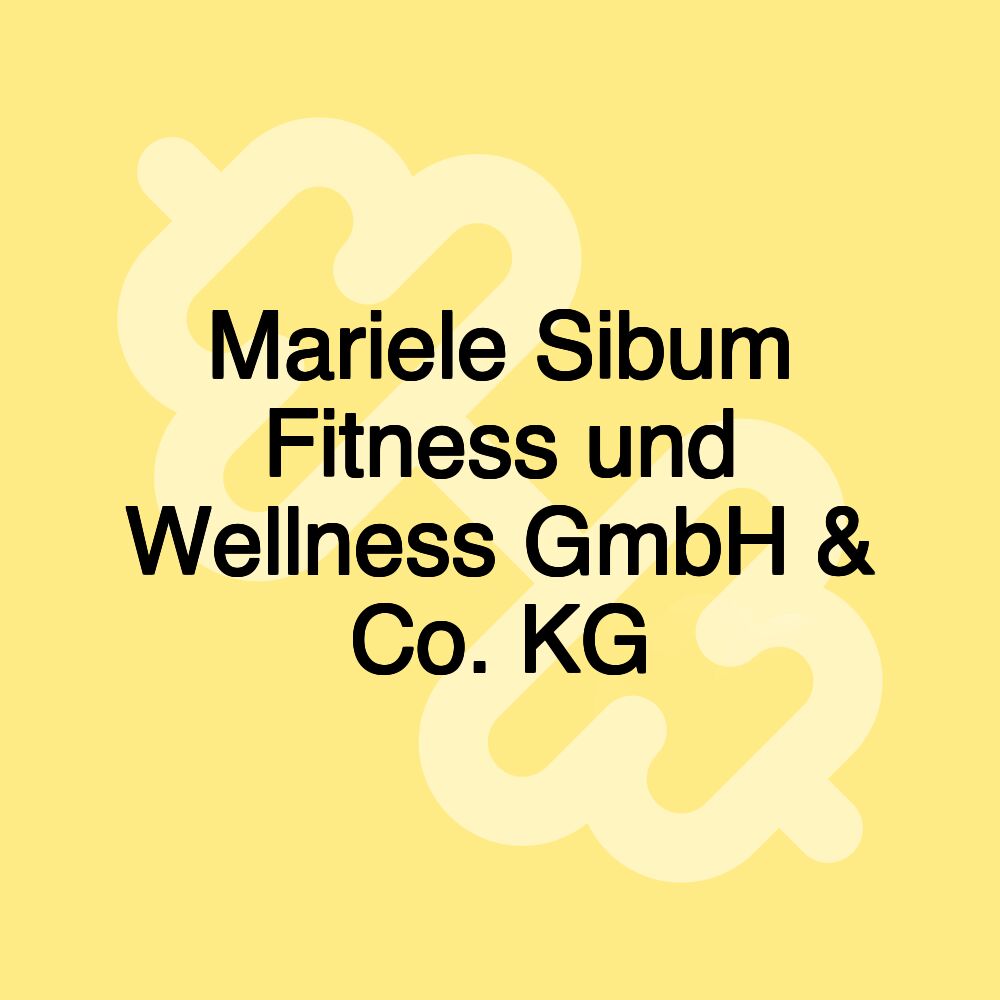 Mariele Sibum Fitness und Wellness GmbH & Co. KG