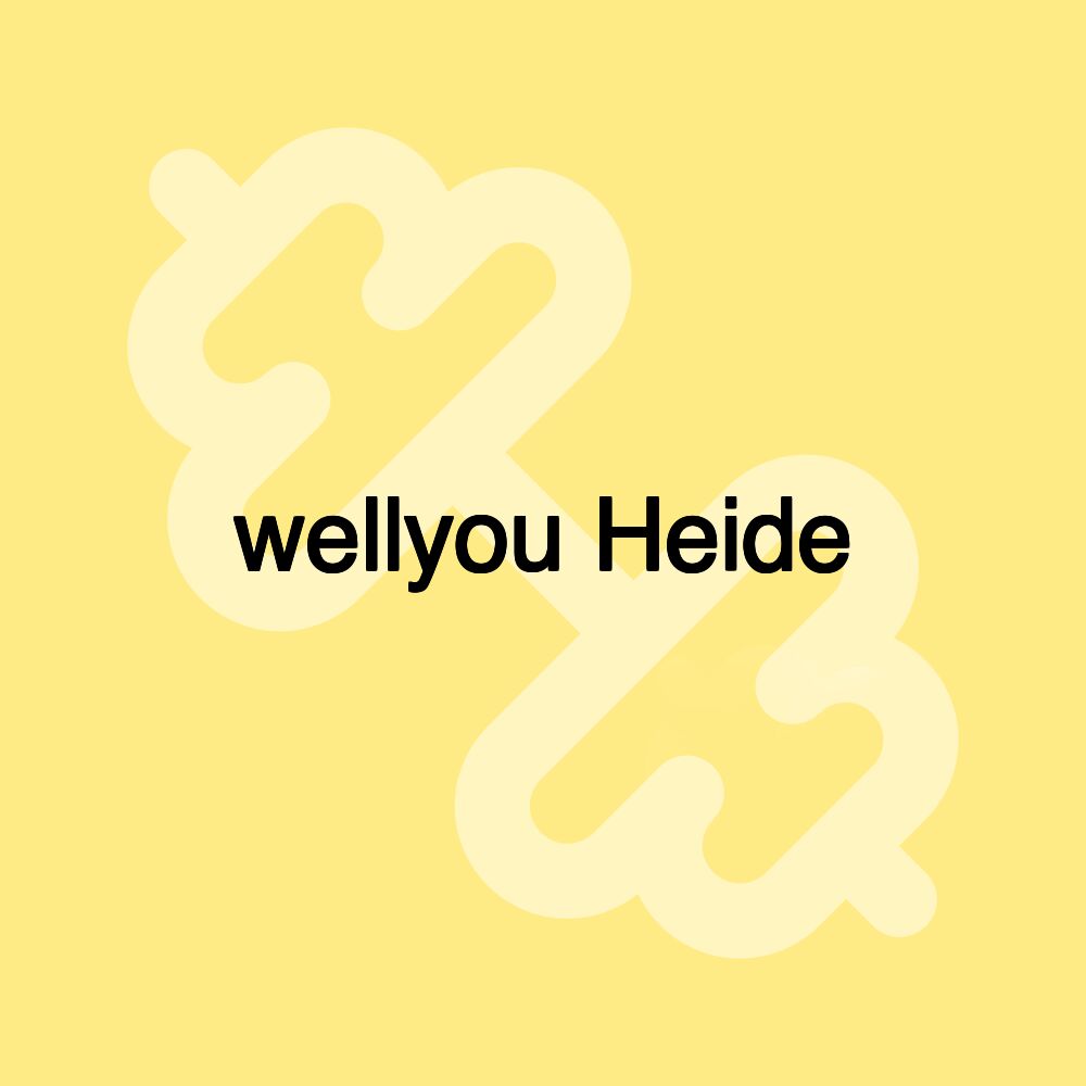 wellyou Heide