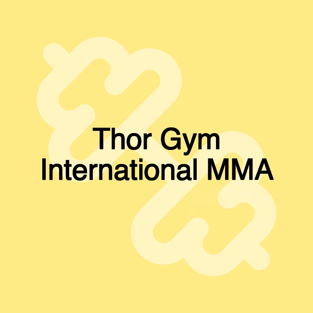 Thor Gym International MMA