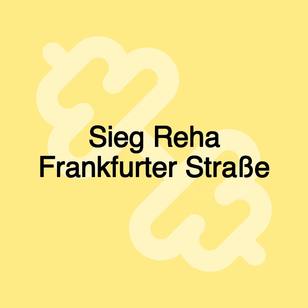 Sieg Reha Frankfurter Straße