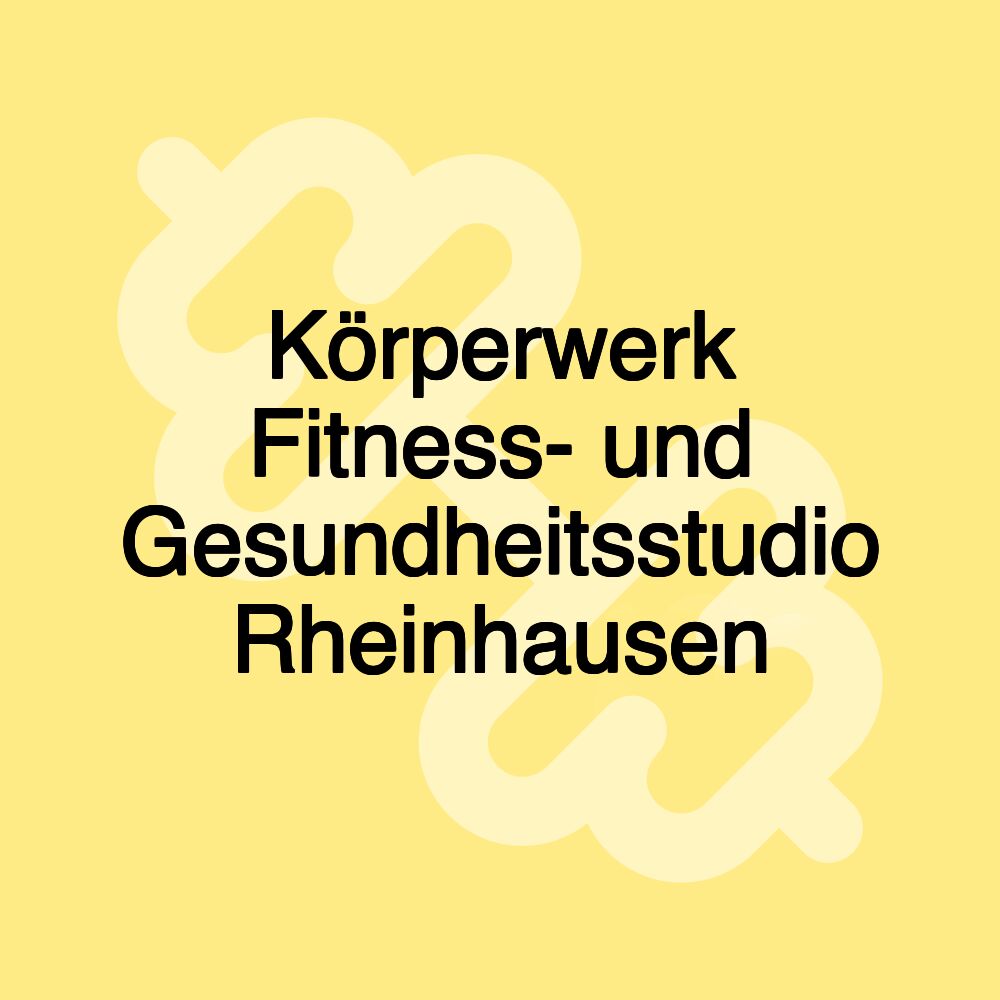 Körperwerk Fitness- und Gesundheitsstudio Rheinhausen