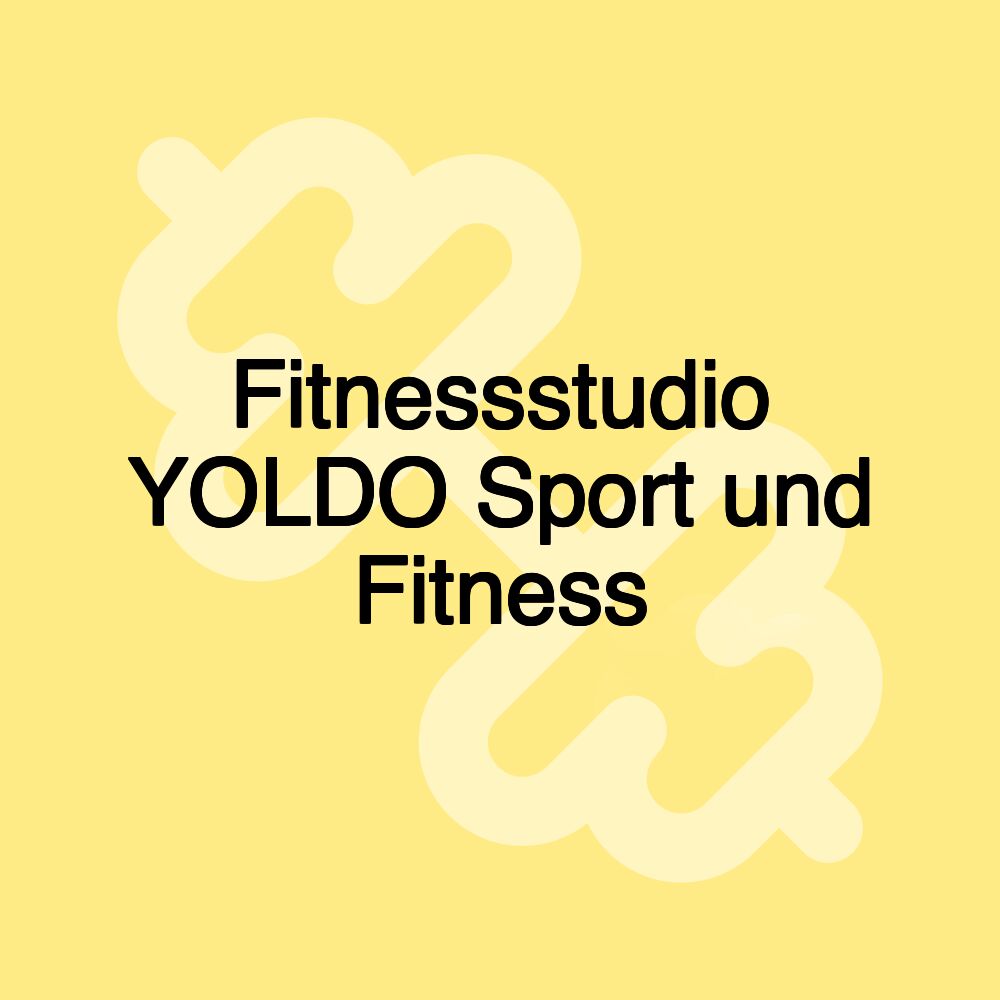 Fitnessstudio YOLDO Sport und Fitness