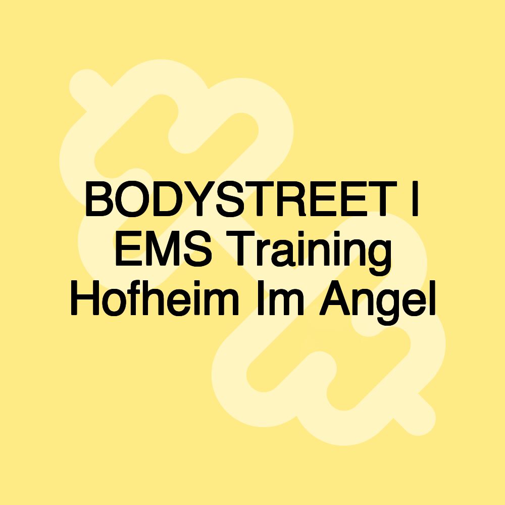 BODYSTREET | EMS Training Hofheim Im Angel