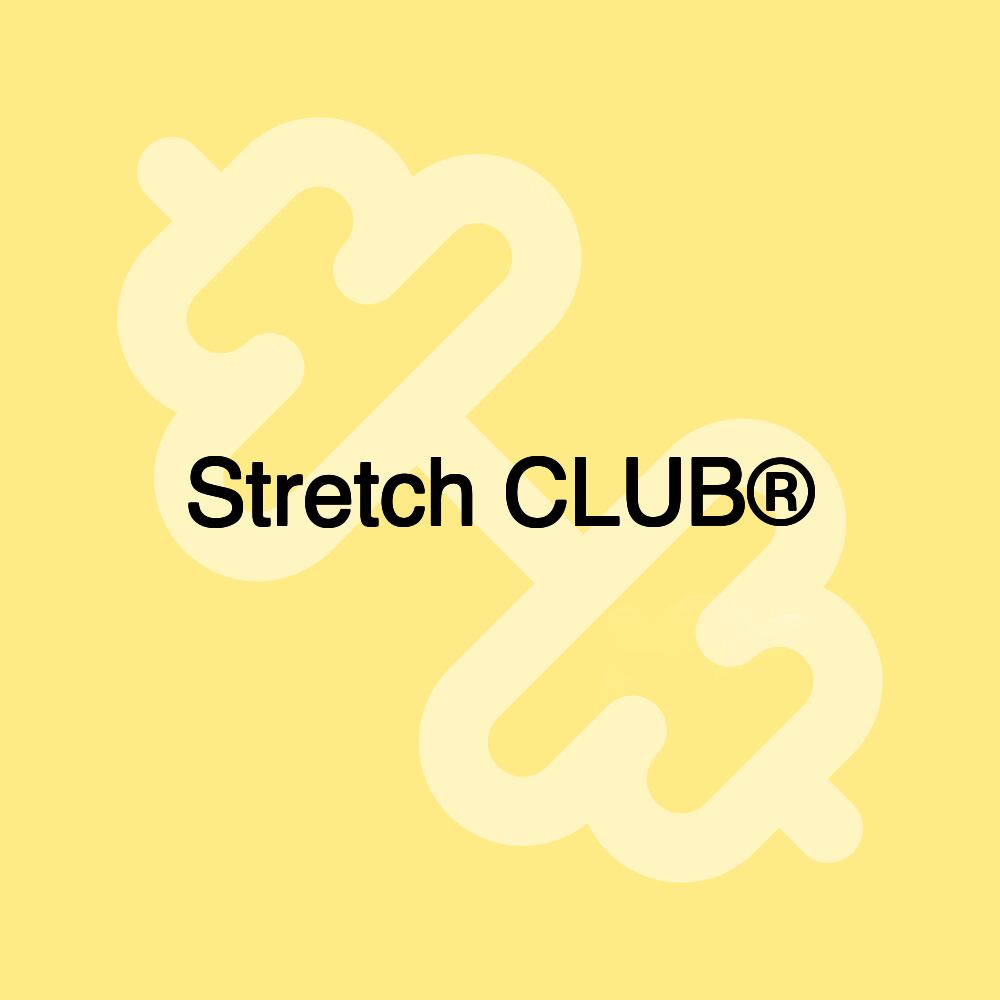 Stretch CLUB®