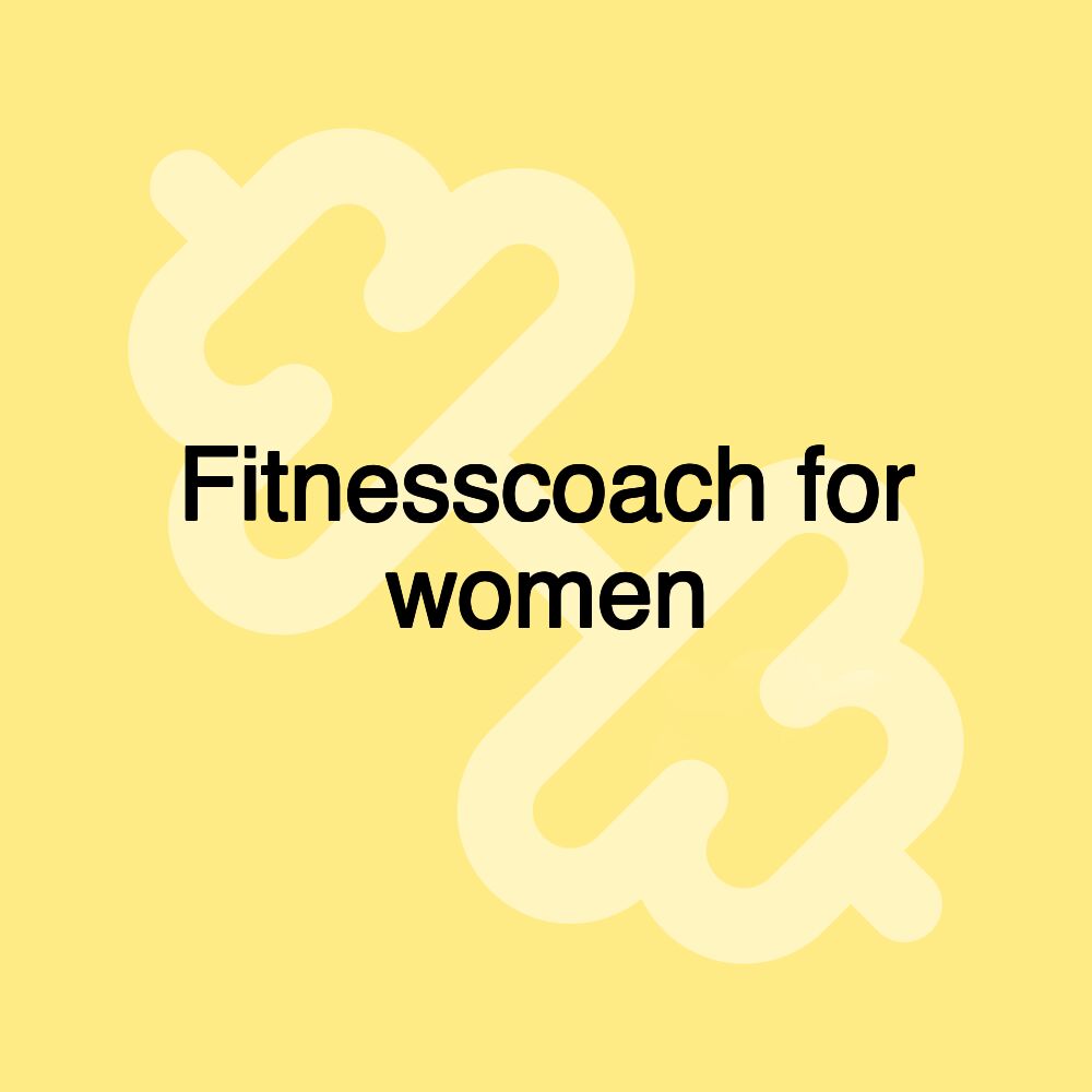 Fitnesscoach for women