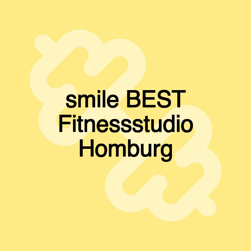 smile BEST Fitnessstudio Homburg