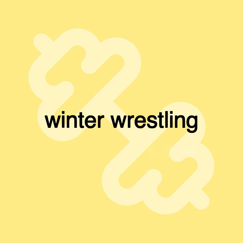 winter wrestling