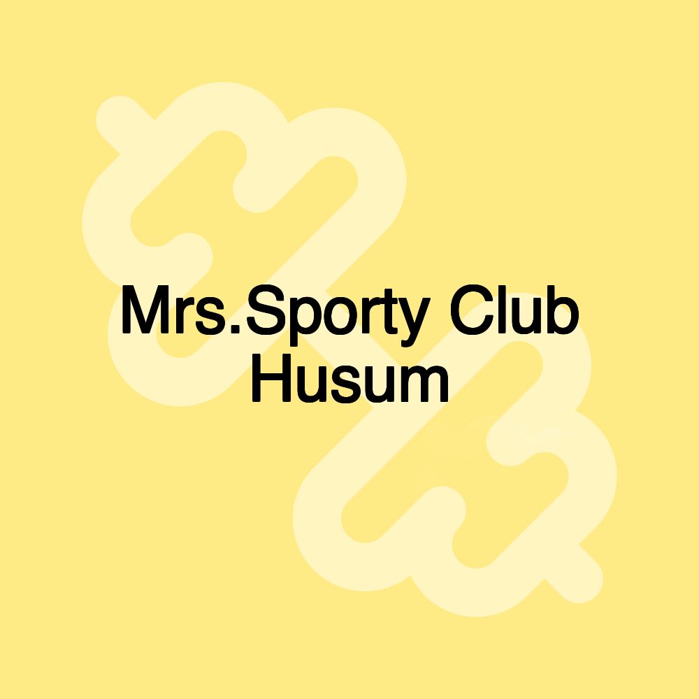 Mrs.Sporty Club Husum