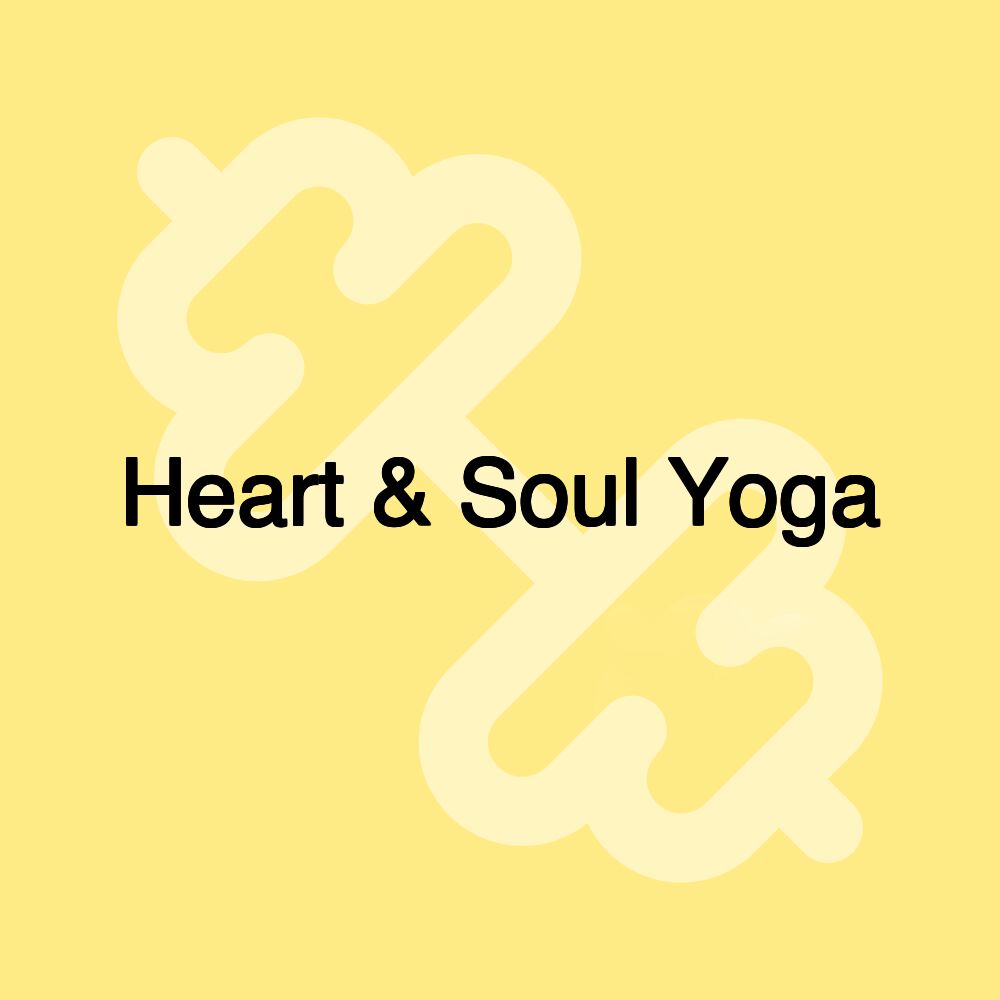 Heart & Soul Yoga