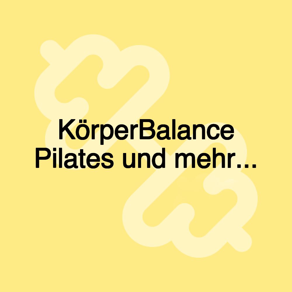 KörperBalance Pilates und mehr...