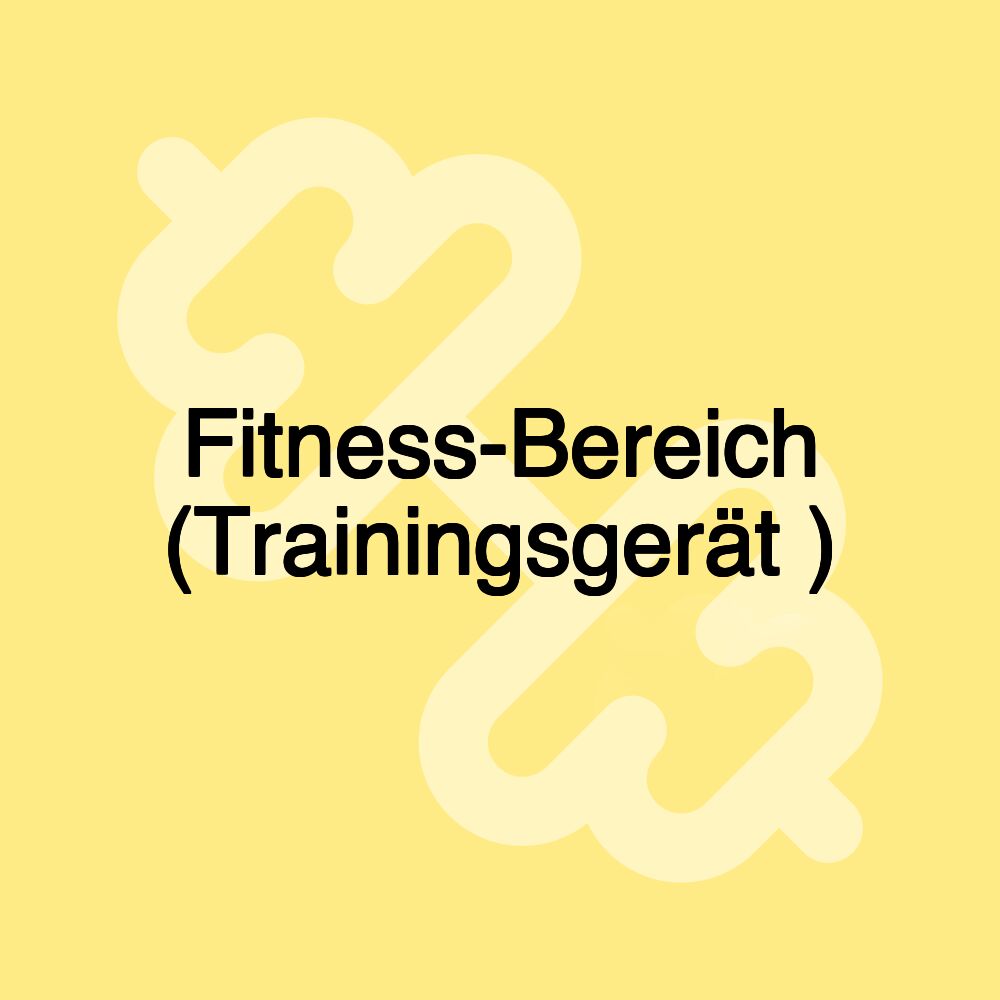 Fitness-Bereich (Trainingsgerät )