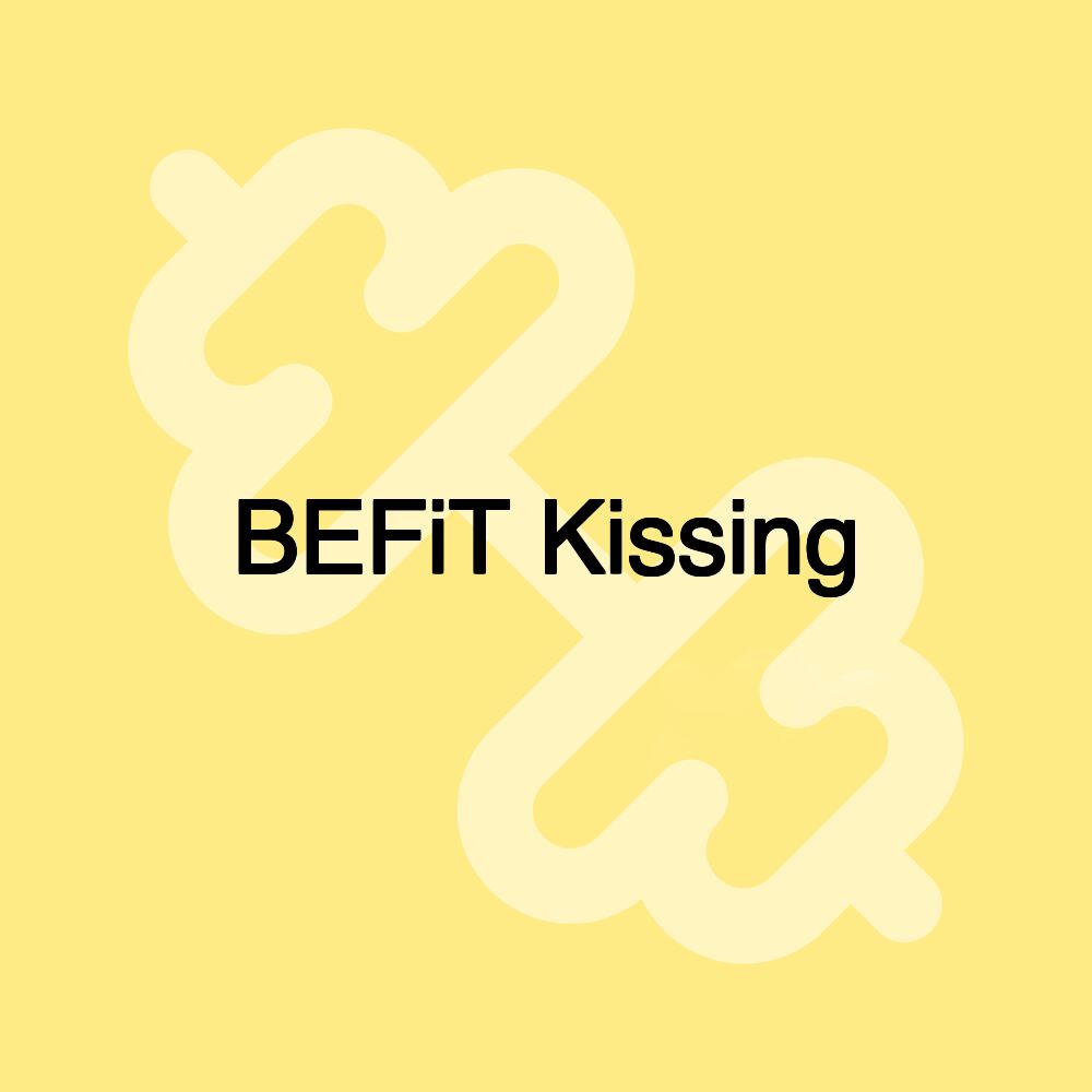 BEFiT Kissing