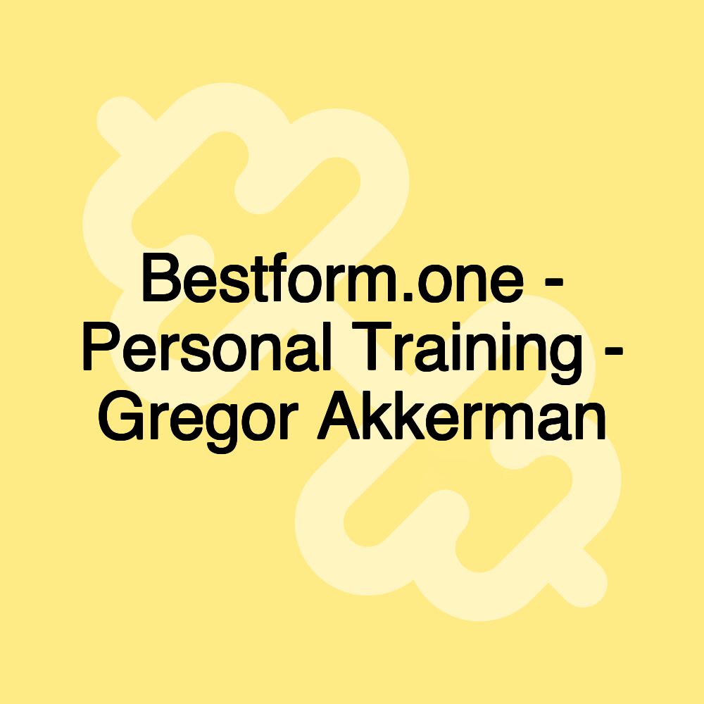 Bestform.one - Personal Training - Gregor Akkerman