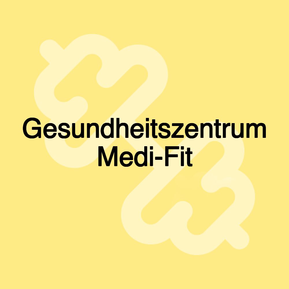 Gesundheitszentrum Medi-Fit