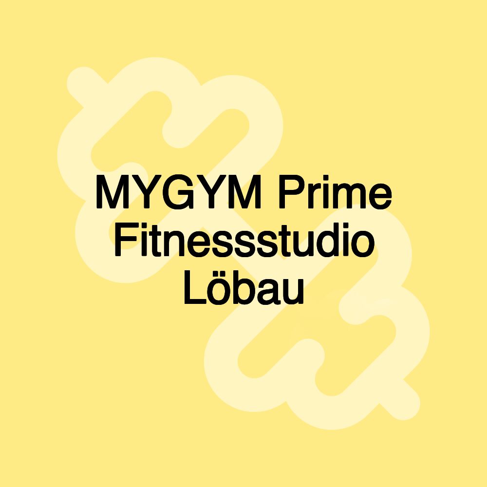 MYGYM Prime Fitnessstudio Löbau