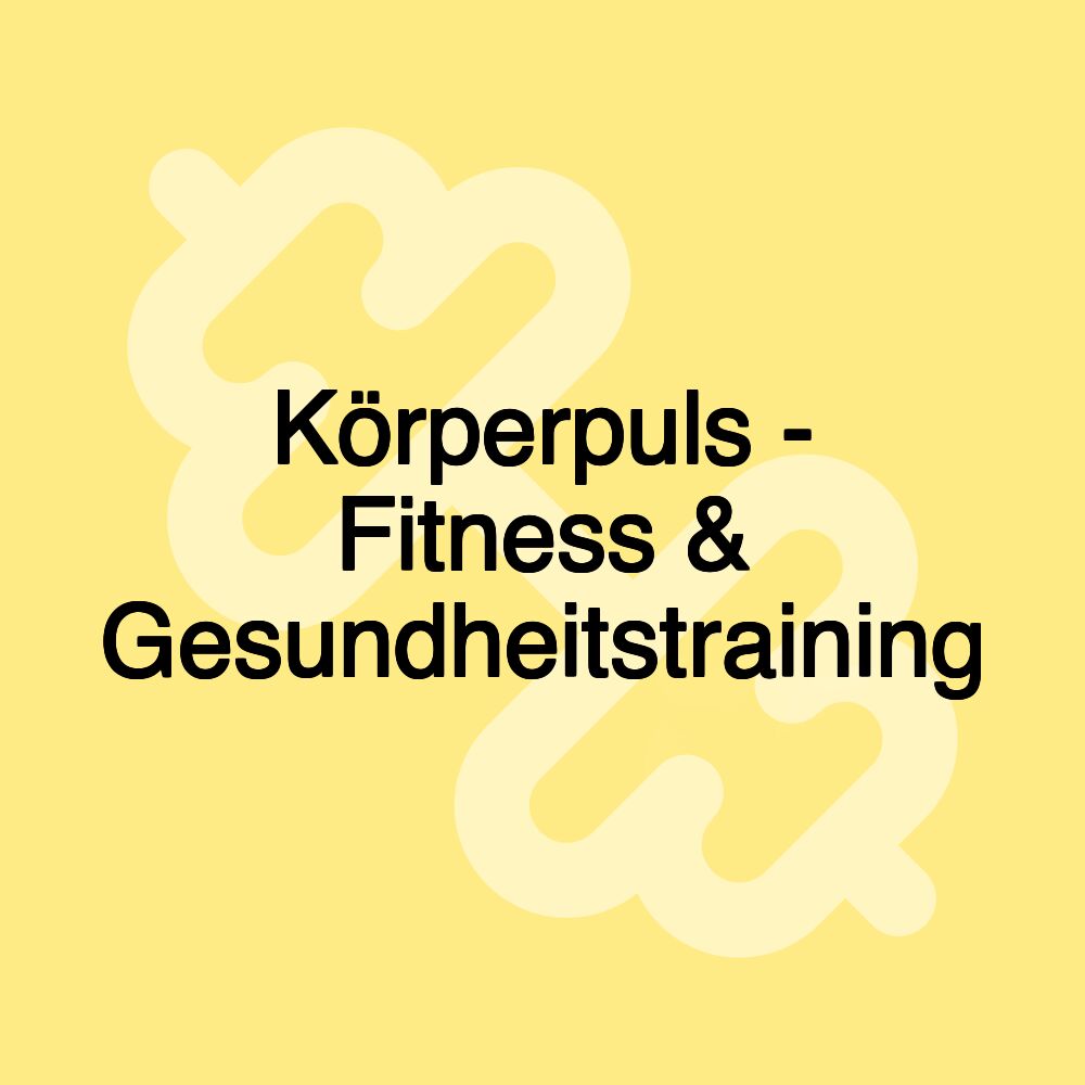 Körperpuls - Fitness & Gesundheitstraining