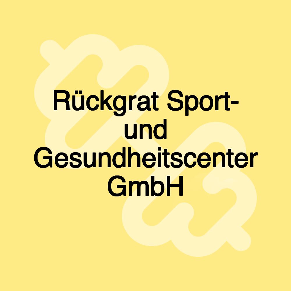 Rückgrat Sport- und Gesundheitscenter GmbH