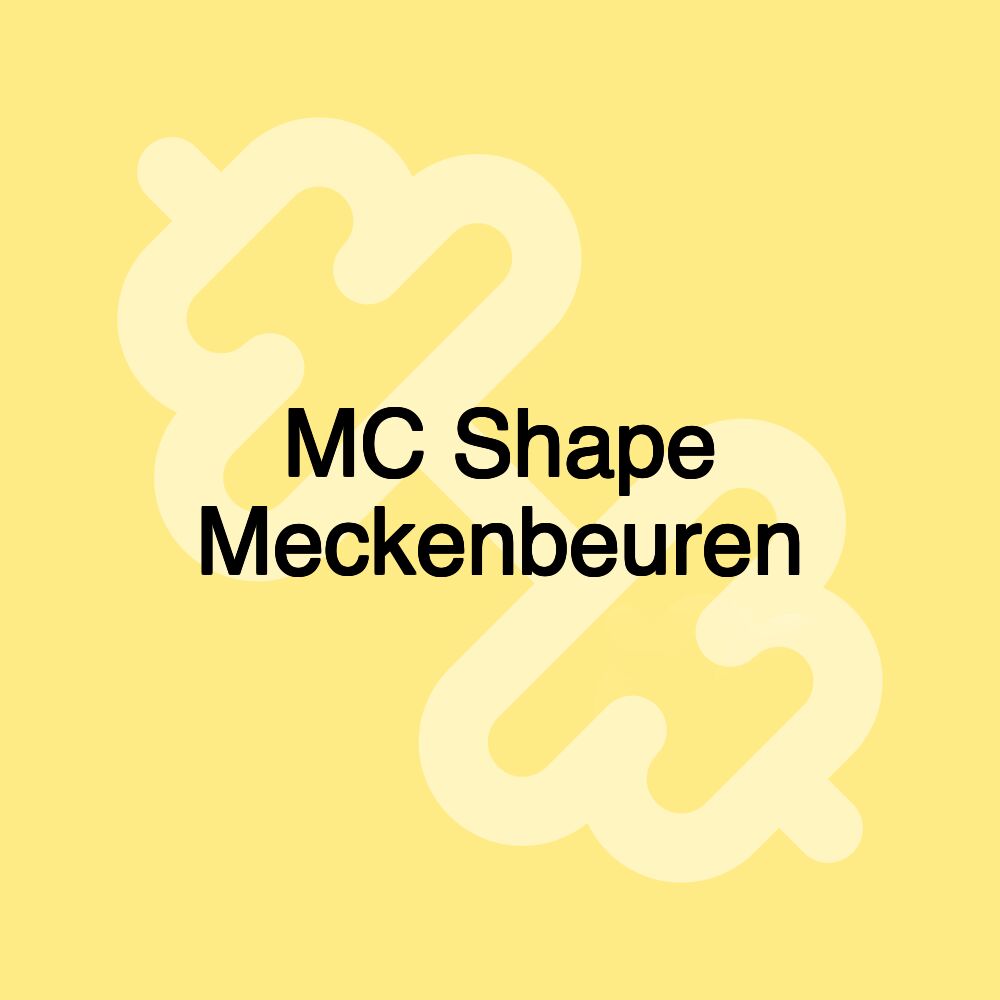 MC Shape Meckenbeuren