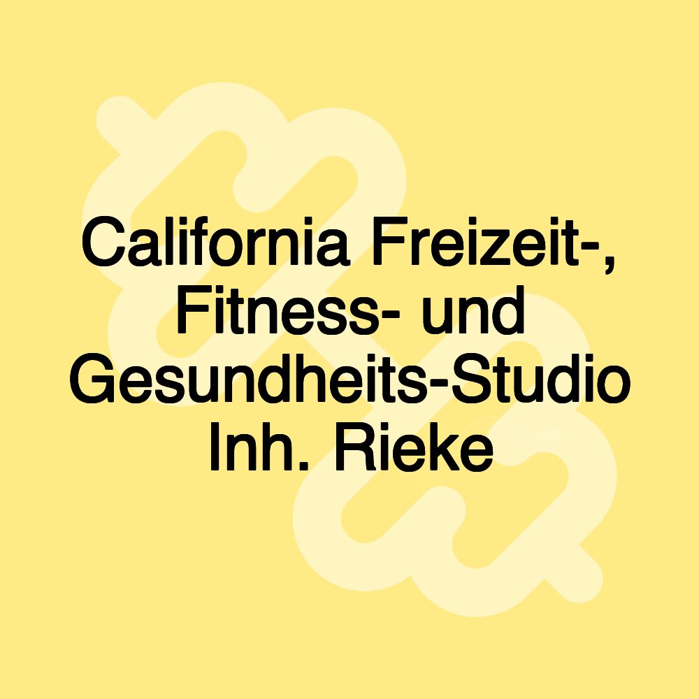 California Freizeit-, Fitness- und Gesundheits-Studio Inh. Rieke