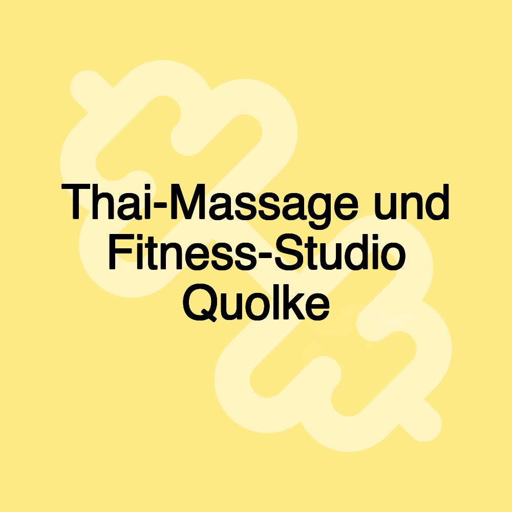 Thai-Massage und Fitness-Studio Quolke